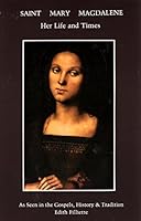 Saint Mary Magdalene: Her Life and Times in the Gospels 096124920X Book Cover