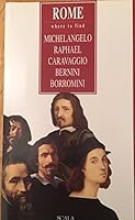 Rome Where to Find Michelangelo Raphael Caravaggio Bernini Borromini 8811726743 Book Cover
