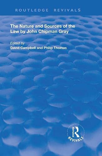 The Nature and Sources of the Law by John Chipman Gray (Routledge Revivals)