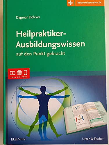 Heilpraktiker-Ausbildungswissen: auf den Punkt gebracht Mit Zugang zur Medizinwelt Heilpraktiker-Ausbildungswissen: auf den Punkt gebracht Mit Zugang zur Medizinwelt
