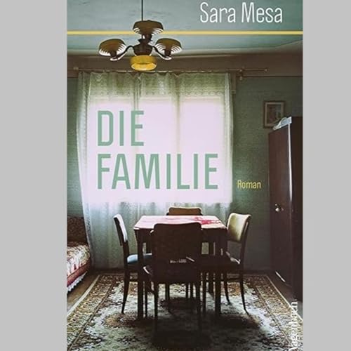 &raquo;Die Familie&laquo;, Roman von Sara Mesa