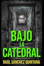 Bajo la Catedral