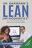  Dr. Baxmann´s Lean Orthodontics® - Die ultimative Praxisbuchreihe für exzellente Kieferorthopädie: Erster Termin Band 1