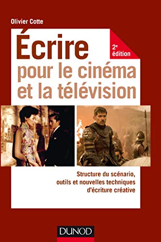Télécharger Ecrire pour le cinéma et la télévision - 2e éd. - Structure du scénario, outils et nouvelles te Livre PDF Gratuit