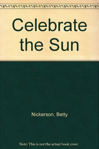 Celebrate the Sun B002JXHGOY Book Cover