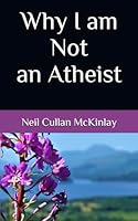 Why I am Not an Atheist B08KH3VJNH Book Cover