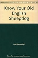 Know Your Old English Sheepdog 0385092849 Book Cover