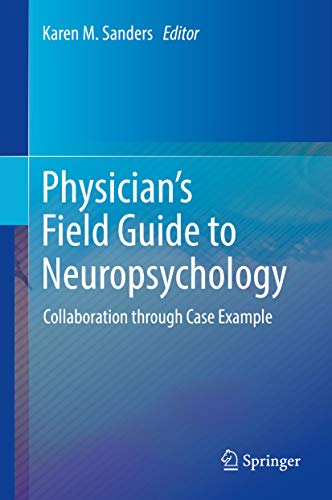 Physicians Field Guide to Neuropsychology: Collaboration through Case Example (English Edition)