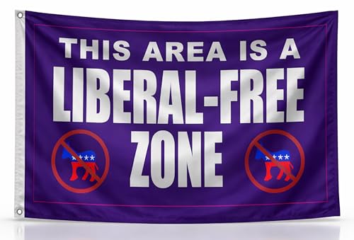 This Area Is a Liberal Free Zone - Anti Conservative...
