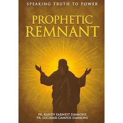PROPHETIC REMNANT: SPEAKING TRUTH TO POWER