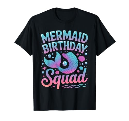 Mermaid Birthday Squad Mermaid Bday Family Team T-Shirt