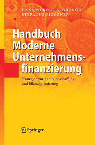 Preisvergleich Produktbild Handbuch Moderne Unternehmensfinanzierung: Strategien zur Kapitalbeschaffung und Bilanzoptimierung