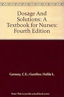 Dosage And Solutions: A Textbook for Nurses: Fourth Edition B000PRYUIQ Book Cover