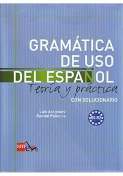 Flexibound Gramática de uso del Español. B1-B2: Teoría y práctica con solucionario (Spanish Edition) [Spanish] Book