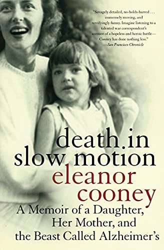 Death in Slow Motion: A Memoir of a Daughter, Her