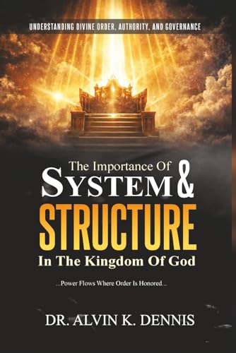 The Importance Of System And Structure In The Kingdom Of