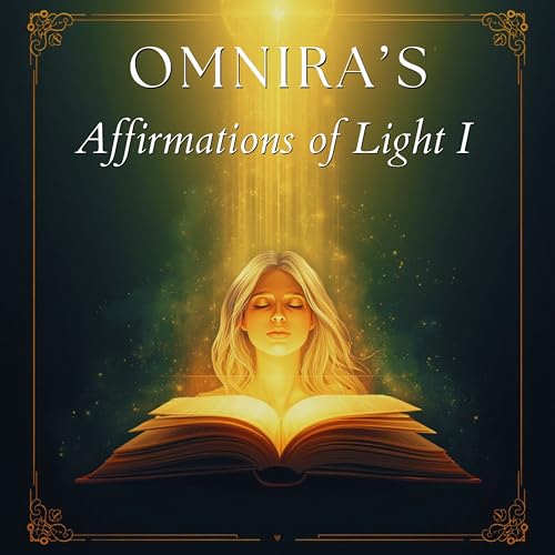 Omnira's Affirmations of Light I