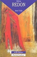 Odilon Redon: Sa Vie, Son Oeuvre (1840-1916) 2867701503 Book Cover