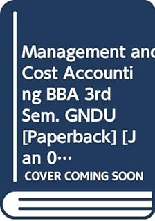 Management and Cost Accounting BBA 3rd Sem. GNDU