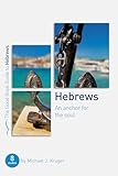 Hebrews: An Anchor for the Soul