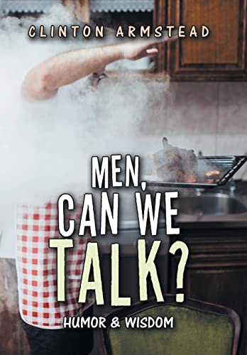 Men, Can We Talk?: Humor & Wisdom