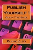  Publish Yourself!: Quick Tips Guide