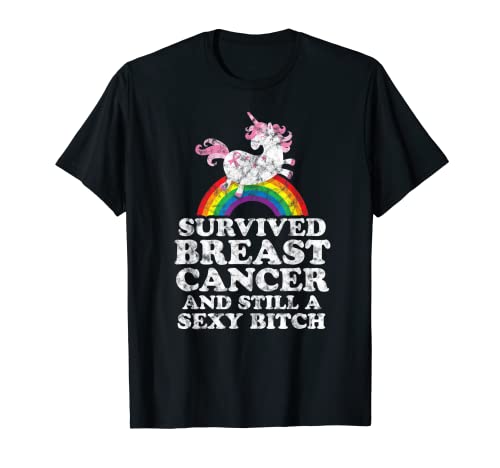 Sobrevivió al cáncer de mama sigue siendo una perra sexy unicornio arco iris Camiseta