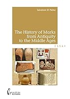 The History of Marks from Antiquity to the Middle Ages 2342041438 Book Cover