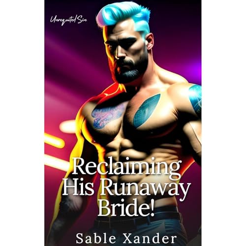 Reclaiming His Runaway Bride! (BWWM) - Sable Xander, T.C. Clark episode artwork