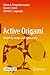 Active Origami: Modeling, Design, and Applications