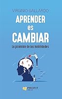Aprender es cambiar: La pirámide de las habilidades 8419841153 Book Cover
