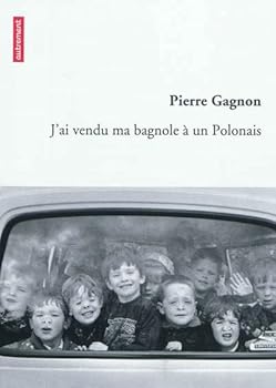 Paperback J'ai vendu ma bagnole à un Polonais [French] Book