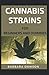 Cannabis Strains For Beginners And Dummies: Basic Guide To Cannabis Strains