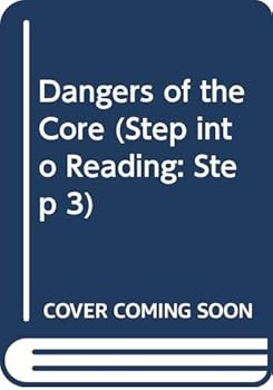 Hardcover Dangers of the Core (Step into Reading: Step 3) Book