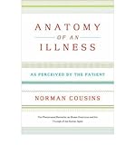 (Anatomy of an Illness: As Perceived by the Patient) [By: Cousins, Norman] [Sep, 2005]