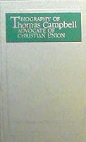 Thomas Campbell: Seceder and Christian Union Advocate 0899002811 Book Cover
