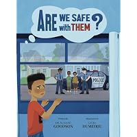Are We Safe With Them?