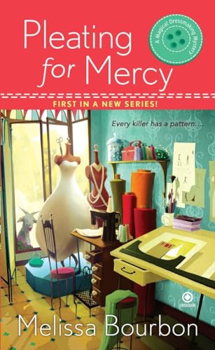 Pleating for Mercy (A Magical Dressmaking Mystery #1) by Melissa Bourbon