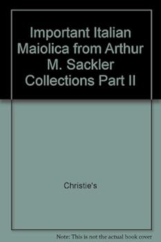 Important Italian Maiolica from Arthur M. Sackler Collections Part II