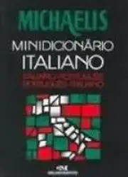 Michaelis. Minidicionário Italiano. Italiano-Português. Português-Italiano