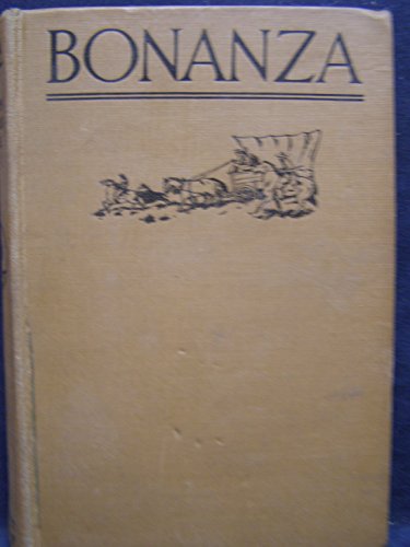 Bonanza: A Story of the Gold trail B0029PX04W Book Cover