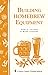 Building Homebrew Equipment: Storey's Country Wisdom Bulletin A-186 (A Storey Country Wisdom Bulletin)