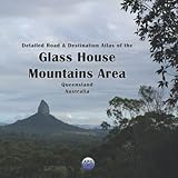  Detailed Road & Destination Atlas of the Glass House Mountains area, Queensland, Australia