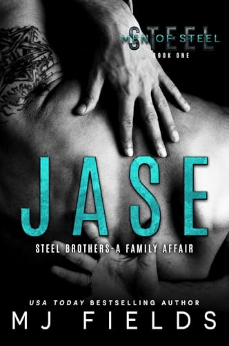 JASE: A spicy fake dating, forbidden romance with a tattooed bad boy and the one girl he shouldn’t want. (A Men of Steel Book 1)