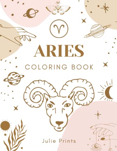Aries Coloring Book: Astrology Coloring Book For Aries Zodiac Sign With Relaxing Designs