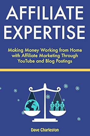 Affiliate Expertise: Making Money Working from Home with Affiliat...