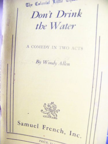 Don't Drink the Water: A Comedy in Two Acts B0006BSWBW Book Cover