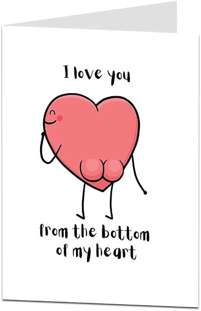 Funny Valentine's Day Card I Love You From The Bottom Of My Heart For Him & Her. Also Perfect For Birthday & Anniversary