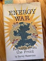 Energy War: Reports from the Front 0882081055 Book Cover