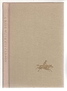 Hardcover A ride with Kit Carson;: Across the great American Desert and through the Rocky Mountains Book